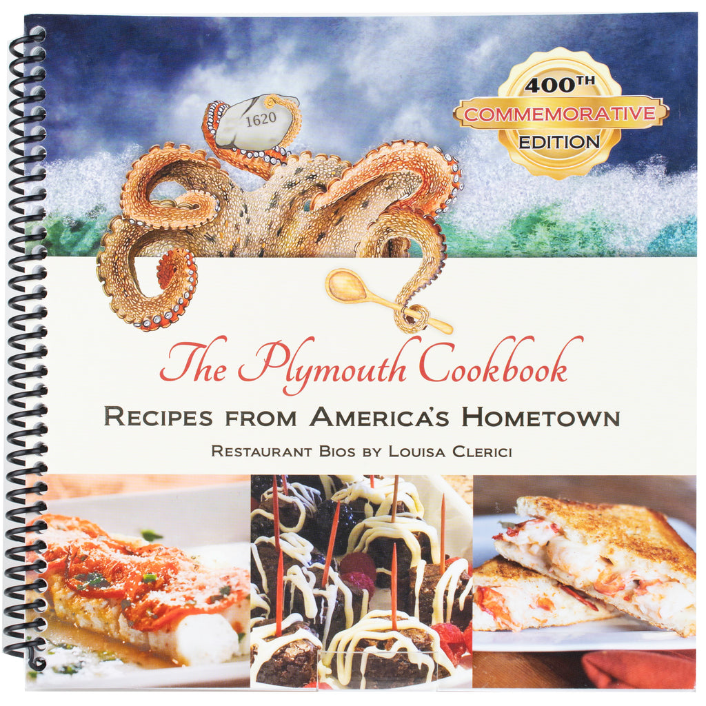 The Plymouth Cookbook: Recipes from America's Hometown